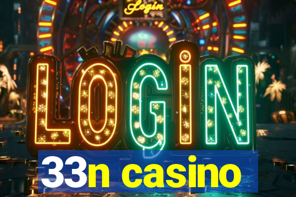 33n casino